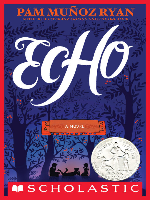 Title details for Echo by Pam Muñoz Ryan - Available